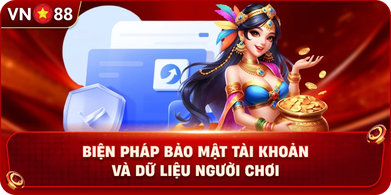 bien-phap-bao-mat-tai-khoan-va-du-lieu-nguoi-choi