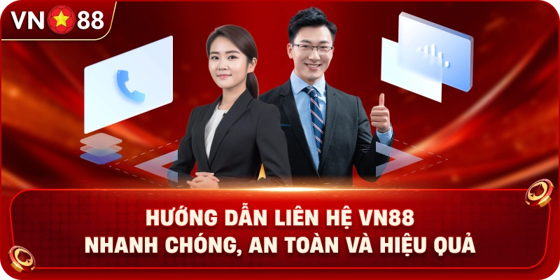 huong-dan-lien-he-vn88-nhanh-chong-an-toan-va-hieu-qua