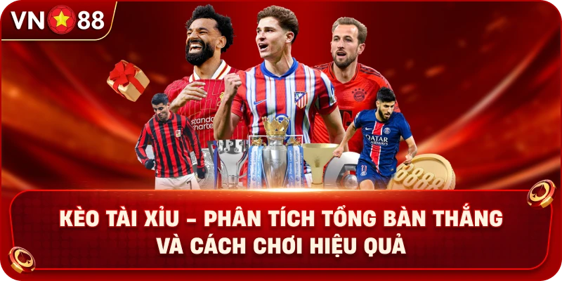 keo-tai-xiu-phan-tich-tong-ban-thang-va-cach-choi-hieu-qua