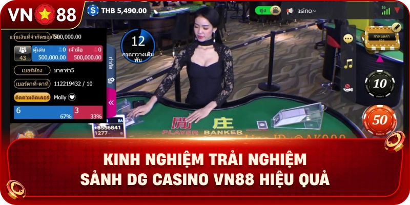 kinh-nghiem-trai-nghiem-sanh-dg-casino-vn88-hieu-qua
