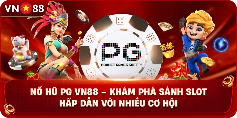 no-hu-pg-vn88-kham-pha-sanh-slot-hap-dan-voi-nhieu-co-hoi